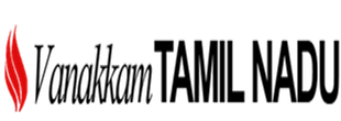 Vanakkam Tamil Nadu