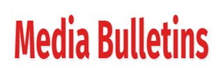Media Bulletins