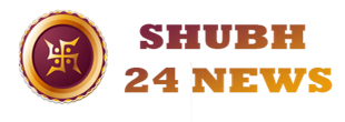Shubh 24 News